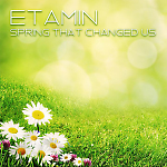 Etamin - Spring That Changed Us (Original Mix)