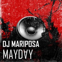 Mayday by DJ Mariposa