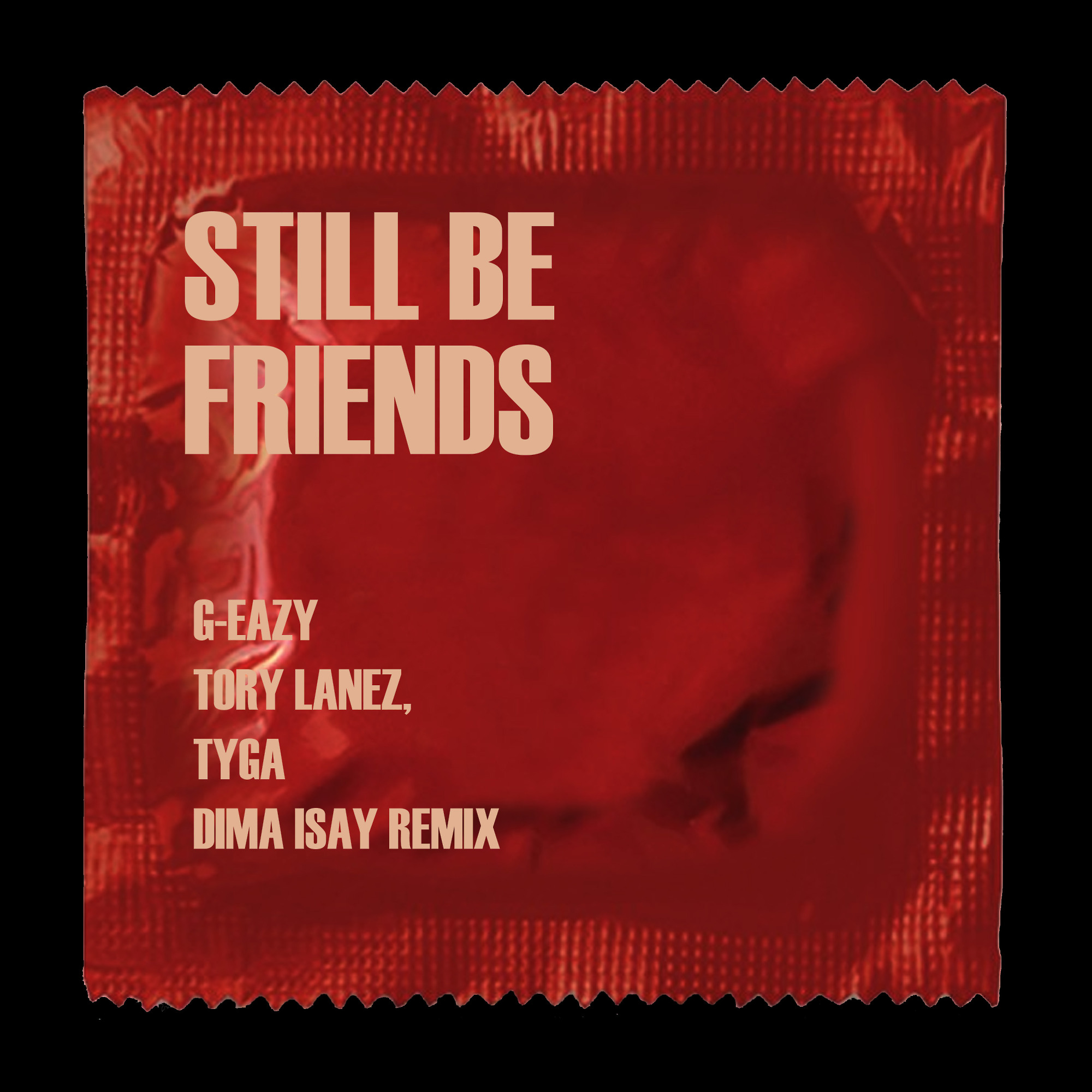 G-Eazy feat. Tory Lanez, Tyga - Still Be Friends Remix - Dima Isay,  Club/Dance