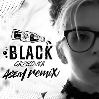 GAZIROVKA - Black (ASEM Remix)