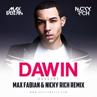 Dawin - Dessert (Max Fabian & Nicky Rich Remix)
