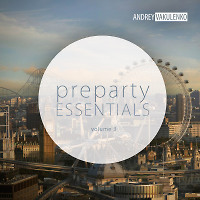 Andrey Vakulenko - Preparty Essentials volume 3