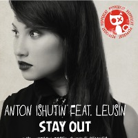  Anton Ishutin Feat. Leusin - Stay Out