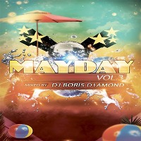 Dj Boris D1AMOND - MAY DAY Vol.3