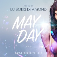 Dj Boris D1AMOND - MAY DAY Vol.6