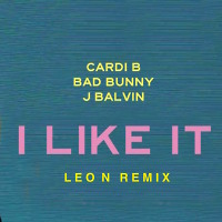 Cardi B, Bad Bunny & J Balvin - I Like It (Leo N Remix)