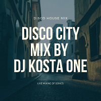 Disco City mix by Dj Kosta One