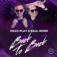 Maxx Play, Raul Romo - Back To Back (Original)