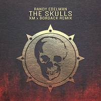 Randy Edelman - The Skulls (XM x Bordack Radio Edit)