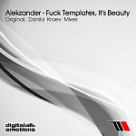 Alekzander - Fuck Tempaltes, It's Beauty (Original Mix)