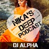 DJ Alpha Project - Nika's Deep Podcast [Part 1]