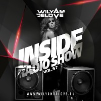 INSIDE RADIO SHOW by DJ WILYAMDELOVE #57