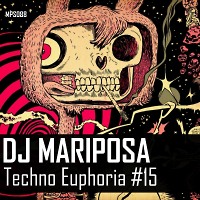 Techno Euphoria #15 by DJ Mariposa