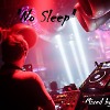 No Sleep