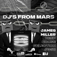 Deep House Selection #058 Guest Mix DJ's From Mars (Record Deep)