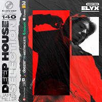 Deep House Selection #140 Guest Mix ELYX (Record Deep)