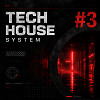 Tech House System #3