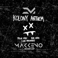 Steve Aoki, ILoveMakonnen, Bok Nero feat. Dj Kirillich vs. Futuristic - Kolony Anthem (Makkeno Mash-up)