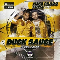 Duck Sauce - Barbra Streisand (Mike Prado & Foma Remix) (Radio Edit)