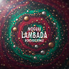 MOGUAI - Lambada (Bordack Radio Edit)