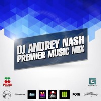 DJ ANDREY NASH - Premier music mix [ Exclusive mix ]