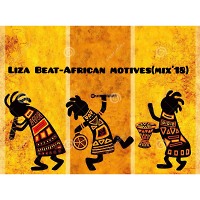 Liza Beat- African motives (mix'18)