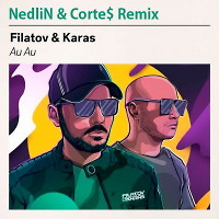 Filatov & Karas - Au Au (Nedlin & Corte$ Remix) (Radio Edit)