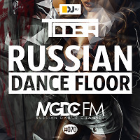 TDDBR - Russian Dance Floor #070 [MGDC FM - RUSSIAN DANCE CHANNEL] (24.01.2020)
