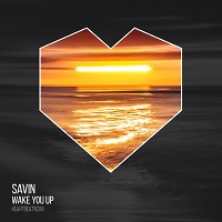Savin - Wake You Up (Original Mix) [Preview]