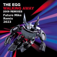 The Egg - Walking Away (Future Mike 2023 Remix) Radio