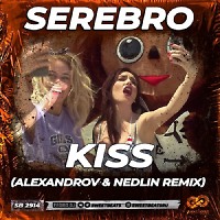 SEREBRO - Kiss (ALEXANDROV & NEDLIN Radio Edit)