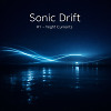 Sonic Drift #1 - Night Currents