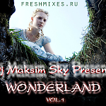 Dj Maksim Sky - Wonderland vol.1