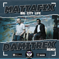 Mattafix - Big City Life (Damitrex Remix) Radio Edit