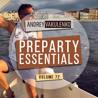 Andrey Vakulenko - Preparty Essentials 72