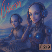 Anton Karpoff presents LOOM - 219 (July 2025)