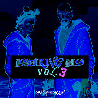 DJ SPEEDGUN - BREAKING BAD VOL. 3