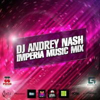 DJ ANDREY NASH - Imperia music mix [ Exclusive mix ]