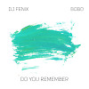Do you remember (feat. Bobo) (Dub Mix)