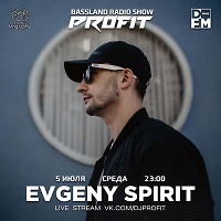 Bassland Show @ DFM (05.07.2023) - Guest mix Evgeny Spirit (Saratov)