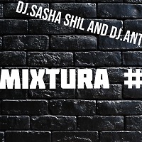 Dj.Sasha ShiL and Dj.Antony Key Mixtura #3