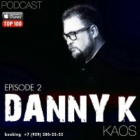 Danny K - KAOS EPISODE 2