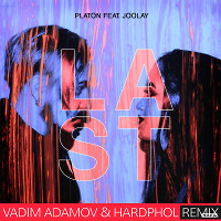 Platon feat. Joolay - Last (Vadim Adamov & Hardphol Radio Remix) 