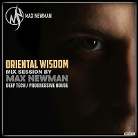 DJ MAX NEWMAN- ORIENTAL WISDOM (Sunset Progressive Session)