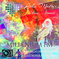 John Matrix - Avec amour  MILLENIUM FM #4