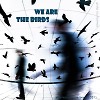 We Are The Birds (Deepness One)