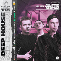 Deep House Selection #168 Guest Mixes Alex Mueller, Retrika & Sputniq (Record Deep)