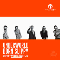 Underworld - Born Slippy (Andrey Vakulenko Remix)