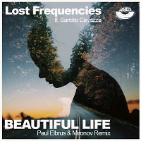 Lost Frequencies ft. Sandro Cavazza - Beautiful Life (Paul Elbrus & Mironov Remix) [MOUSE-P]  