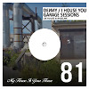 I House You 81 - Garage Sessions